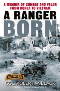 cover of the book A Ranger Born: A Memoir of Combat and Valor from Korea to Vietnam