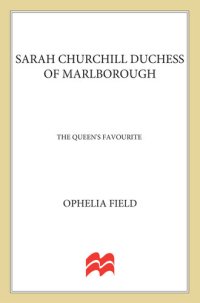 cover of the book Sarah Churchill Duchess of Marlborough: The Queen's Favourite