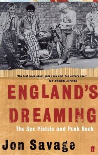 cover of the book England's Dreaming: Anarchy, Sex Pistols, Punk Rock, and Beyond