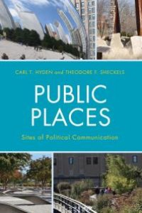 cover of the book Public Places : Sites of Political Communication