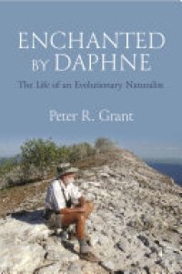 cover of the book Enchanted by Daphne: The Life of an Evolutionary Naturalist