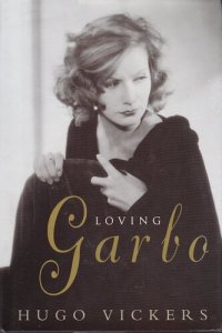 cover of the book Loving Garbo: The Story of Greta Garbo,Cecil Beaton and Mercedes de Acosta