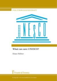 cover of the book What can save UNESCO?