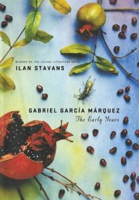 cover of the book Gabriel Garci­a Marquez: The Early Years