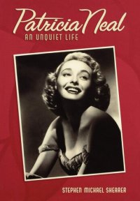 cover of the book Patricia Neal: An Unquiet Life