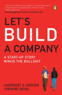 cover of the book Let's Build a Company: A Start-up Story Minus the Bullshit