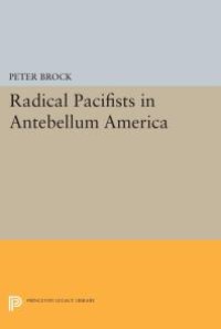 cover of the book Radical Pacifists in Antebellum America