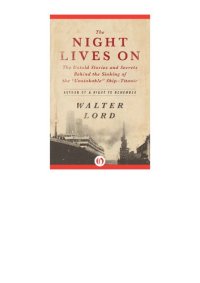 cover of the book The Night Lives On: The Untold Stories and Secrets Behind the Sinking of the "Unsinkable" Ship—Titanic