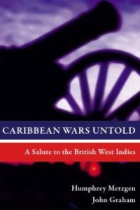 cover of the book Caribbean Wars Untold : A Salute to the British West Indies