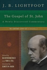 cover of the book The Gospel of St. John : A Newly Discovered Commentary