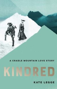 cover of the book Kindred: A Cradle Mountain Love Story