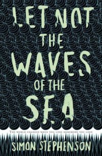 cover of the book Let Not the Waves of the Sea