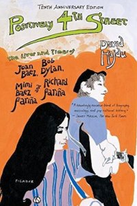 cover of the book Positively 4th Street: The Lives and Times of Joan Baez, Bob Dylan, Mimi Baez Fariña, and Richard Fariña