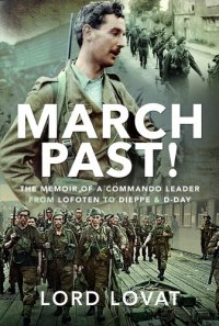 cover of the book March Past: The Memoir of a Commando Leader, From Lofoten to Dieppe and D-Day