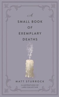 cover of the book A Small Book of Exemplary Deaths