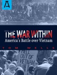 cover of the book The War Within : America's Battle over Vietnam