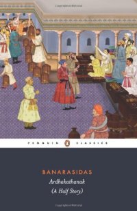 cover of the book Banarasidas ARDHAKATHANAK: A Half Story (Penguin Classics)