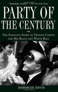 cover of the book Party of the Century: The Fabulous Story of Truman Capote and His Black and White Ball