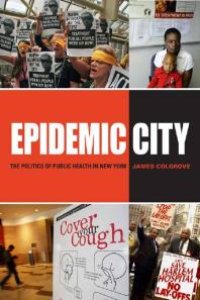 cover of the book Epidemic City : The Politics of Public Health in New York