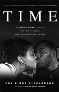 cover of the book Time: The Untold Story of the Love That Held Us Together When Incarceration Kept Us Apart