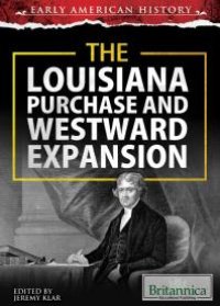 cover of the book The Louisiana Purchase and Westward Expansion