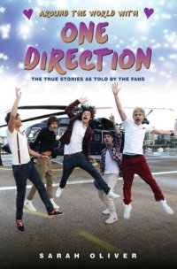 cover of the book Around the World with One Direction: The True Stories as Told by the Fans