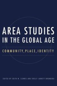 cover of the book Area Studies in the Global Age : Community, Place, Identity