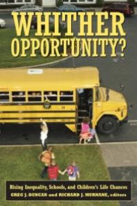 cover of the book Whither Opportunity? : Rising Inequality, Schools, and Children's Life Chances