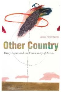 cover of the book Other Country : Barry Lopez and the Community of Artists