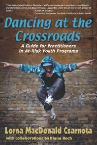 cover of the book Dancing at the Crossroads : A Guide for Practitioners in at-Risk Youth Programs