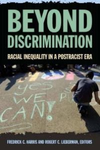 cover of the book Beyond Discrimination : Racial Inequality in a Post-Racist Era