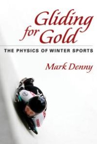 cover of the book Gliding for Gold : The Physics of Winter Sports