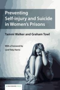 cover of the book Preventing Self-Injury and Suicide in Women's Prisons