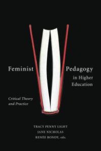 cover of the book Feminist Pedagogy in Higher Education : Critical Theory and Practice