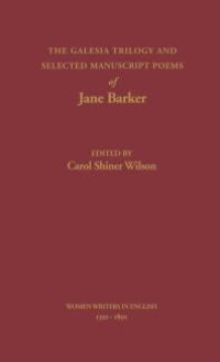 cover of the book The Galesia Trilogy and Selected Manuscript Poems of Jane Barker