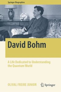 cover of the book David Bohm: A Life Dedicated to Understanding the Quantum World