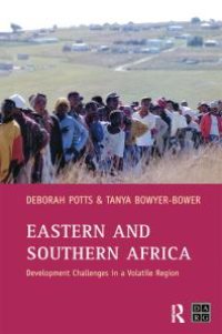 cover of the book Eastern and Southern Africa : Development Challenges in a Volatile Region