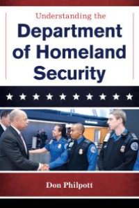 cover of the book Understanding the Department of Homeland Security