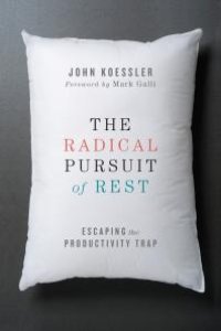 cover of the book The Radical Pursuit of Rest : Escaping the Productivity Trap