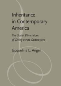 cover of the book Inheritance in Contemporary America : The Social Dimensions of Giving Across Generations