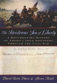 cover of the book The Boisterous Sea of Liberty : A Documentary History of America from Discovery Through the Civil War