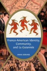 cover of the book Franco-American Identity, Community, and la Guiannée