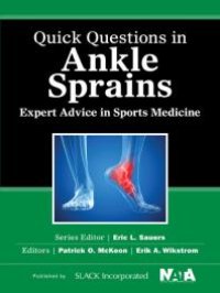 cover of the book Quick Questions in Ankle Sprains : Expert Advice in Sports Medicine