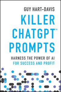 cover of the book Killer ChatGPT Prompts: Harness the Power of AI for Success and Profit