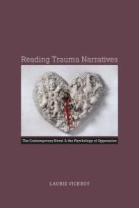 cover of the book Reading Trauma Narratives : The Contemporary Novel and the Psychology of Oppression