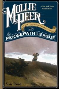 cover of the book Mollie Peer : Or The Underground Adventure of the Moosepath League