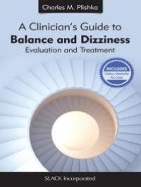 cover of the book A Clinician's Guide to Balance and Dizziness : Evaluation and Treatment