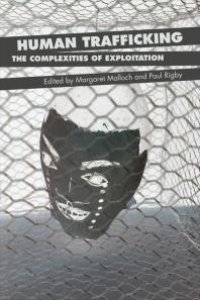 cover of the book Human Trafficking : The Complexities of Exploitation