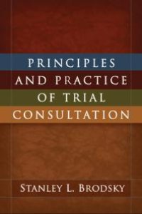 cover of the book Principles and Practice of Trial Consultation