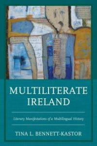 cover of the book Multiliterate Ireland : Literary Manifestations of a Multilingual History